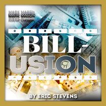 BILL-USION BY ERIC STEVENS